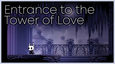 tower of love hollow knight|How to Enter the Tower of Love Using Two Different Routes in。